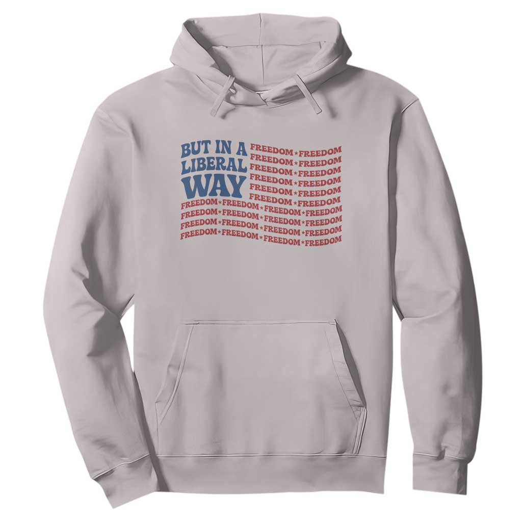 USA But In A Liberal Way 4th of July Hoodie Feminist Women's Rights Freedom