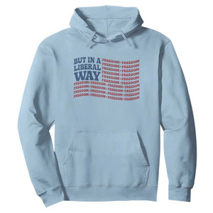USA But In A Liberal Way 4th of July Hoodie Feminist Women's Rights Freedom