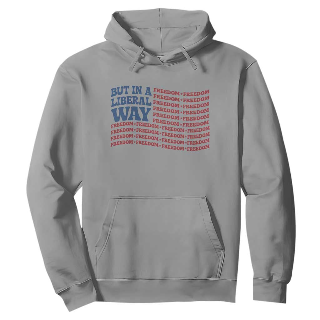 USA But In A Liberal Way 4th of July Hoodie Feminist Women's Rights Freedom