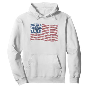 USA But In A Liberal Way 4th of July Hoodie Feminist Women's Rights Freedom