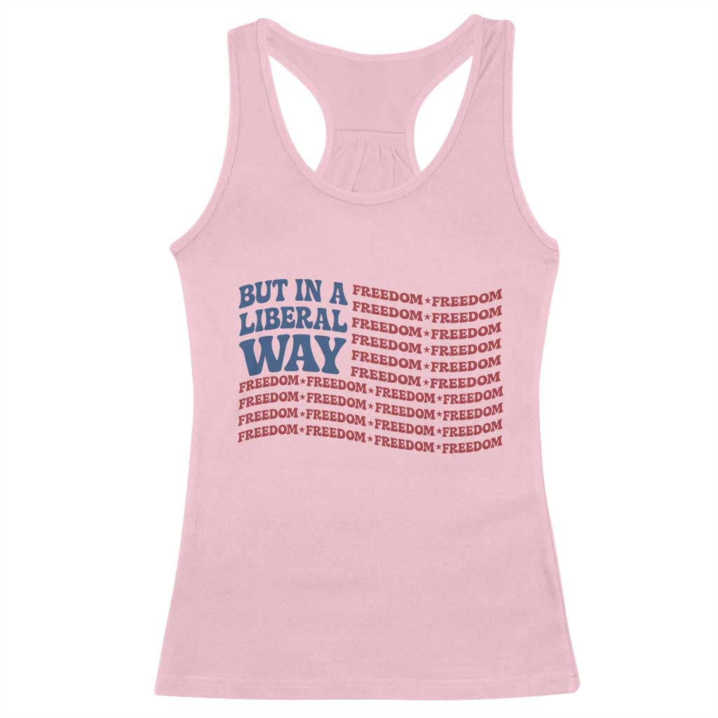 USA But In A Liberal Way 4th of July Racerback Tank Top Feminist Women's Rights Freedom