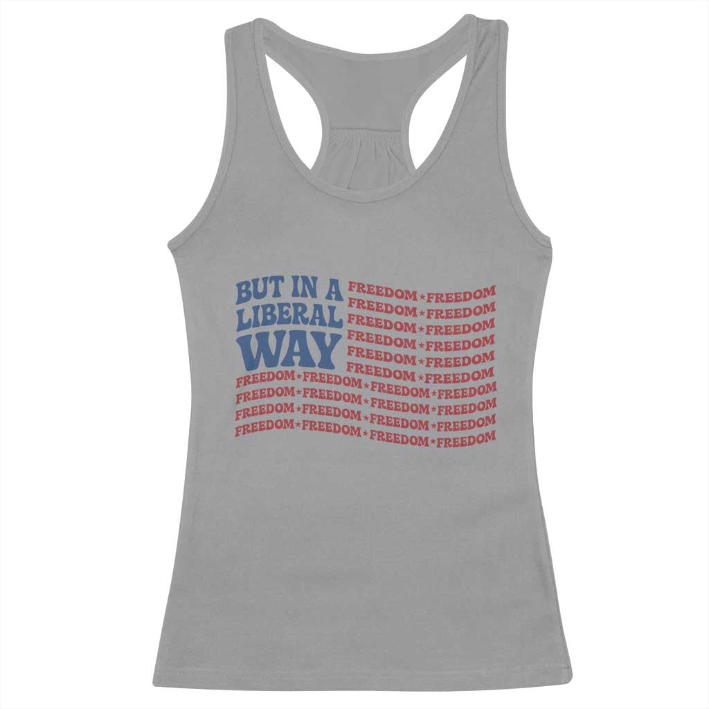USA But In A Liberal Way 4th of July Racerback Tank Top Feminist Women's Rights Freedom
