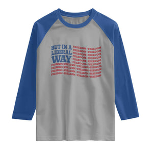 USA But In A Liberal Way 4th of July Raglan Shirt Feminist Women's Rights Freedom