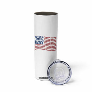 USA But In A Liberal Way 4th of July Skinny Tumbler Feminist Women's Rights Freedom