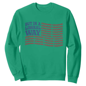 USA But In A Liberal Way 4th of July Sweatshirt Feminist Women's Rights Freedom