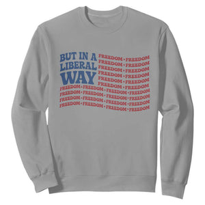 USA But In A Liberal Way 4th of July Sweatshirt Feminist Women's Rights Freedom