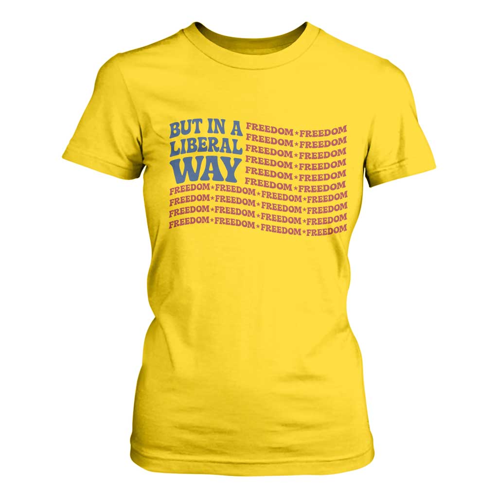 USA But In A Liberal Way 4th of July T Shirt For Women Feminist Women's Rights Freedom