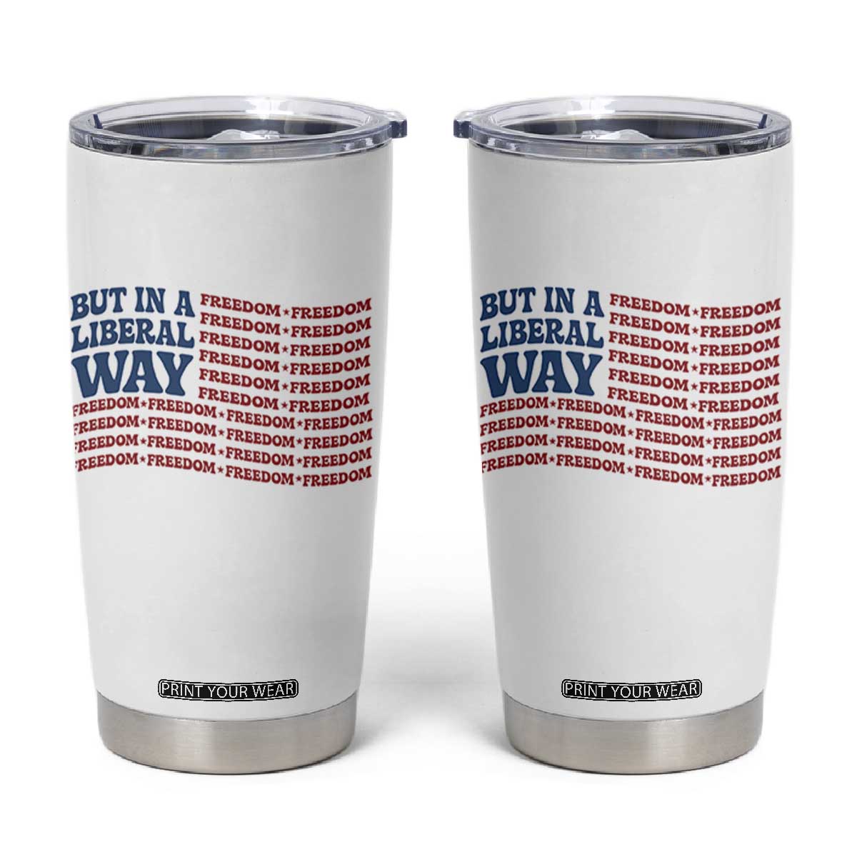 USA But In A Liberal Way 4th of July Tumbler Cup Feminist Women's Rights Freedom