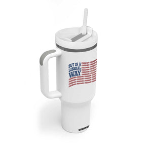 USA But In A Liberal Way 4th of July Tumbler With Handle Feminist Women's Rights Freedom