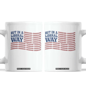 USA But In A Liberal Way 4th of July Coffee Mug Feminist Women's Rights Freedom