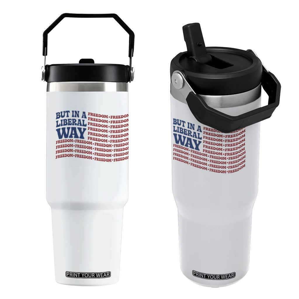 USA But In A Liberal Way 4th of July Flip Straw Tumbler Feminist Women's Rights Freedom