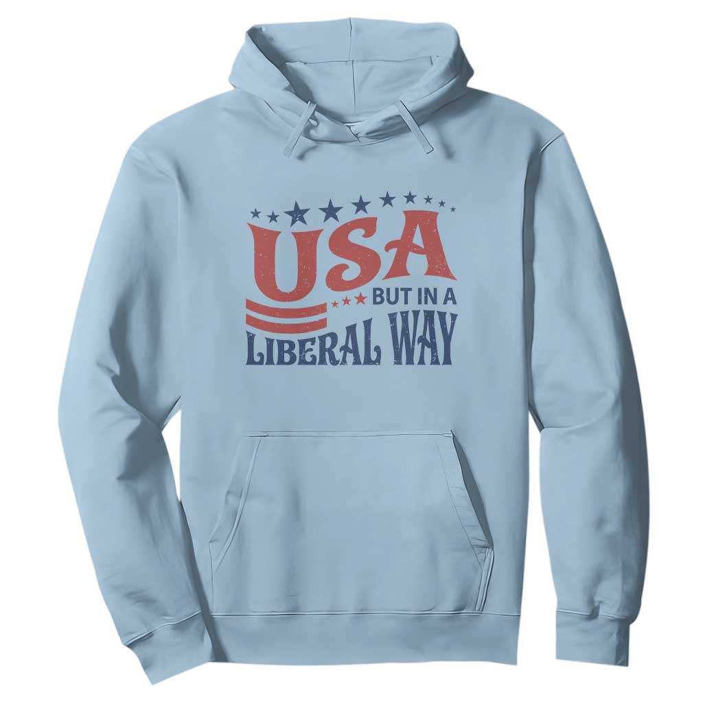 USA But In A Liberal Way 4th of July Hoodie Feminist Women's Rights