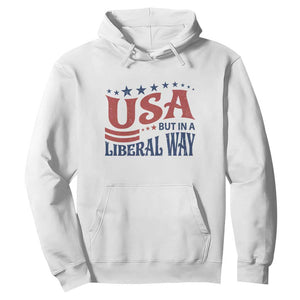 USA But In A Liberal Way 4th of July Hoodie Feminist Women's Rights