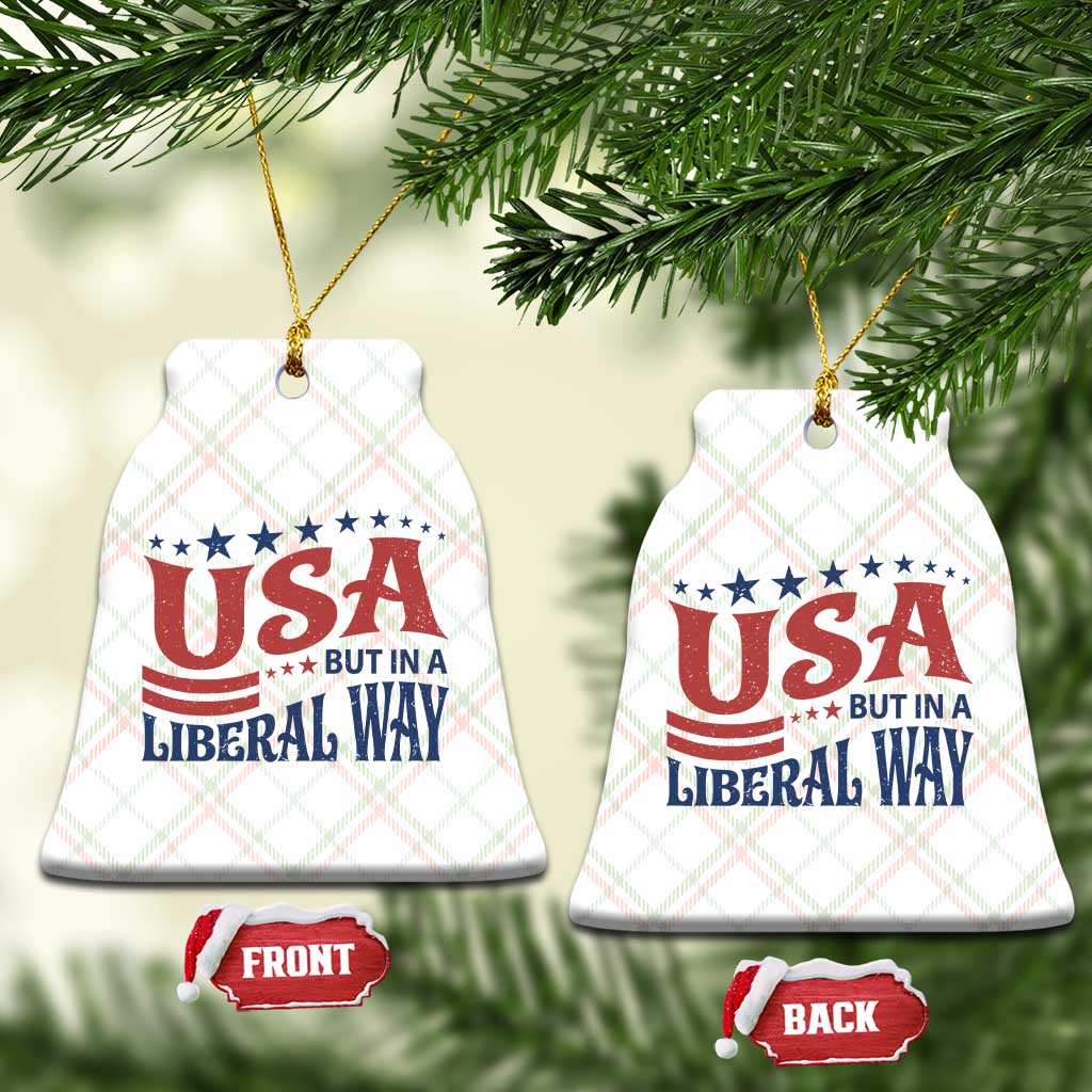 USA But In A Liberal Way 4th of July Ceramic Ornament Feminist Women's Rights