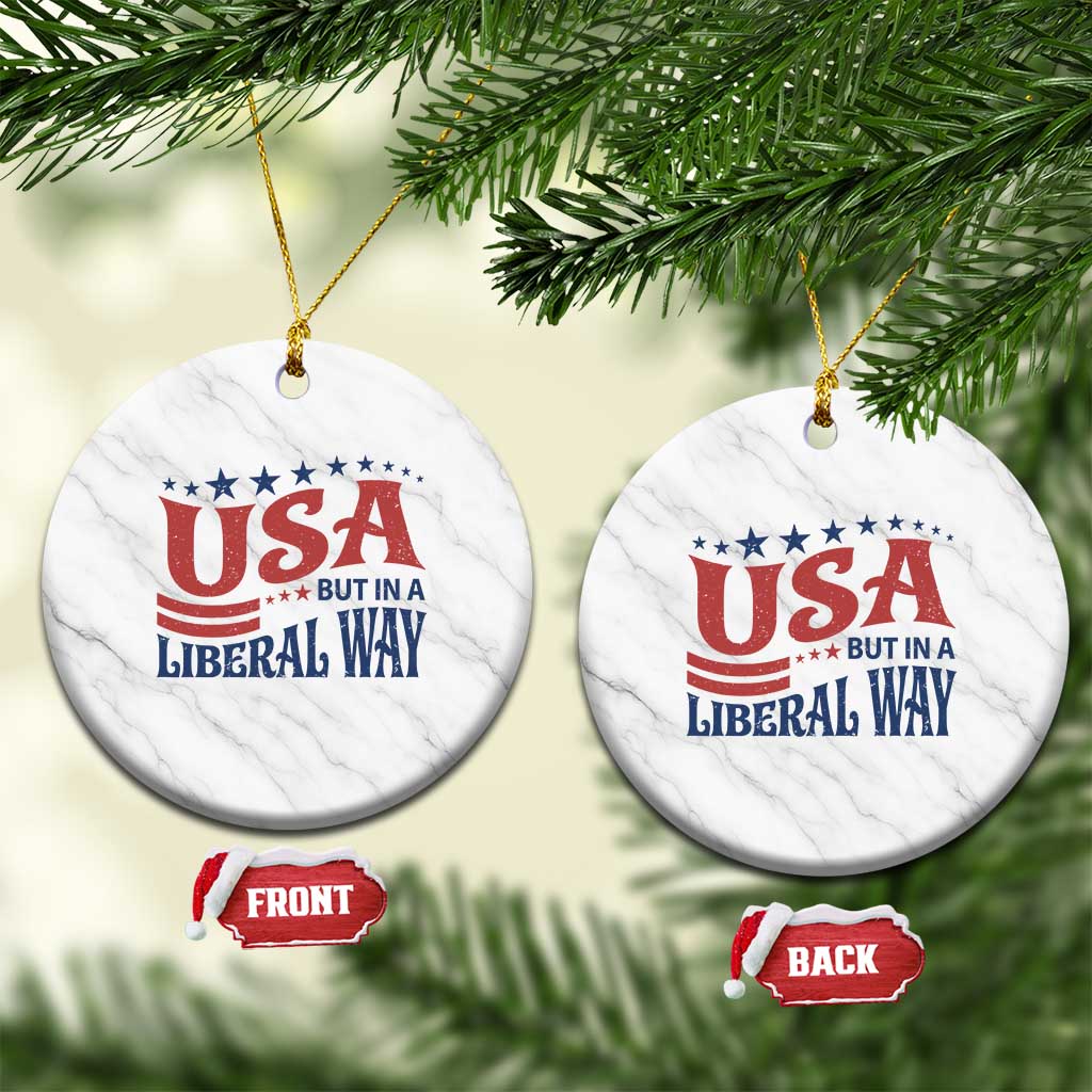 USA But In A Liberal Way 4th of July Ceramic Ornament Feminist Women's Rights