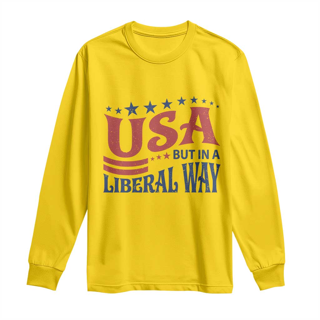 USA But In A Liberal Way 4th of July Long Sleeve Shirt Feminist Women's Rights