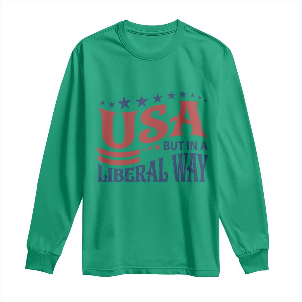 USA But In A Liberal Way 4th of July Long Sleeve Shirt Feminist Women's Rights