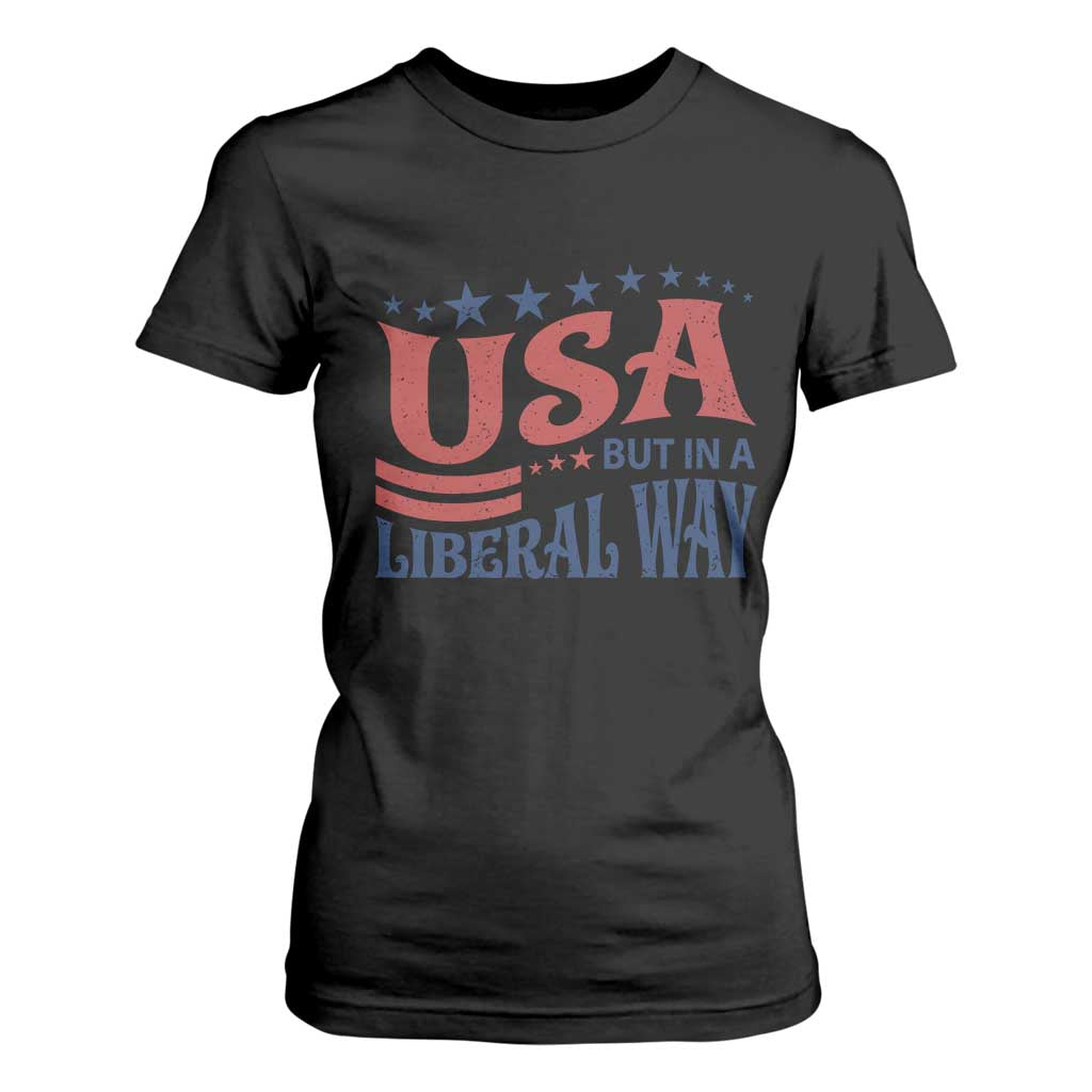 USA But In A Liberal Way 4th of July T Shirt For Women Feminist Women's Rights