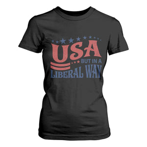 USA But In A Liberal Way 4th of July T Shirt For Women Feminist Women's Rights