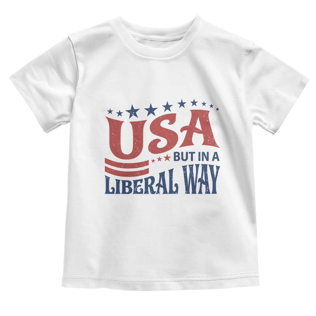 USA But In A Liberal Way 4th of July Toddler T Shirt Feminist Women's Rights