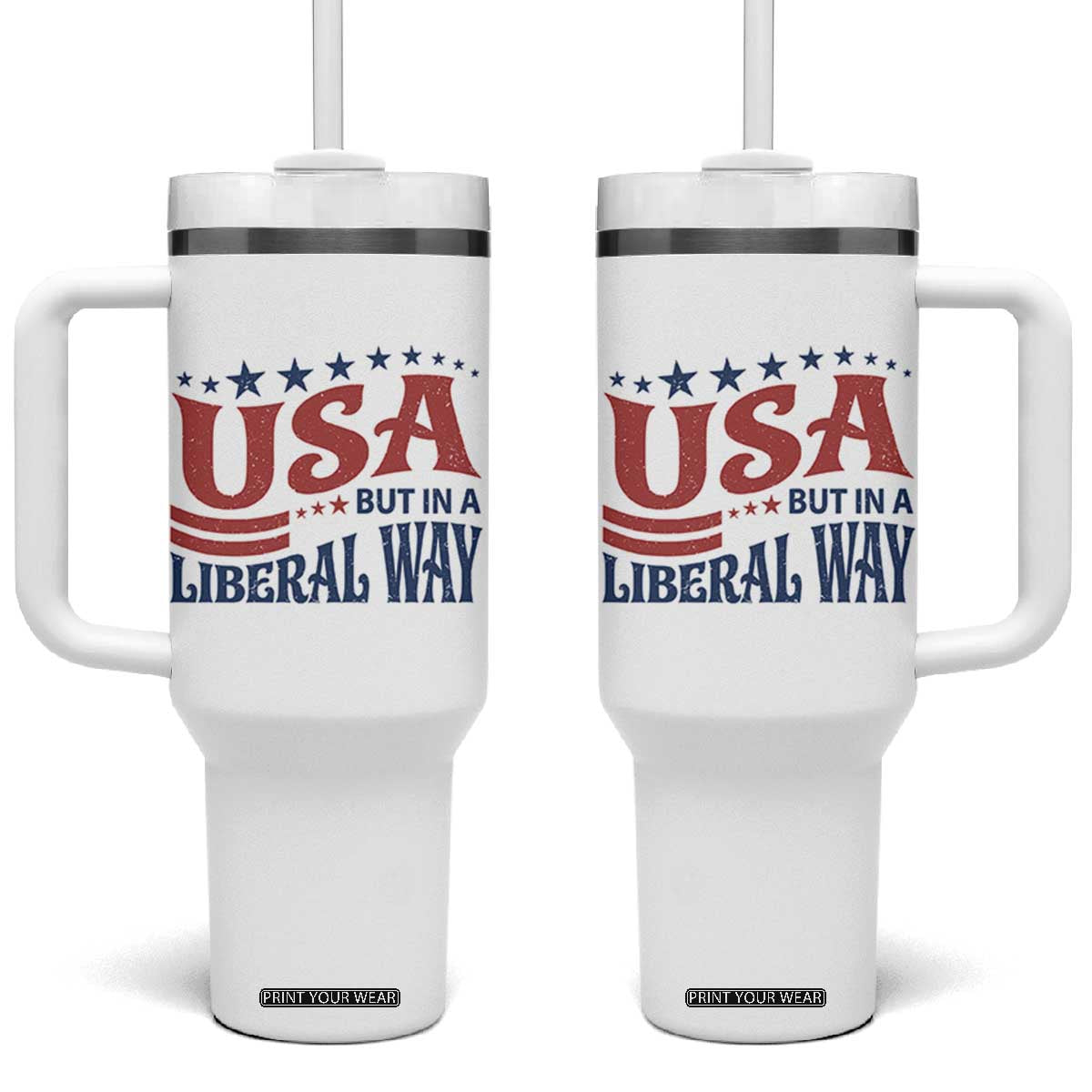 USA But In A Liberal Way 4th of July Tumbler With Handle Feminist Women's Rights