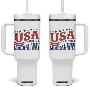 USA But In A Liberal Way 4th of July Tumbler With Handle Feminist Women's Rights