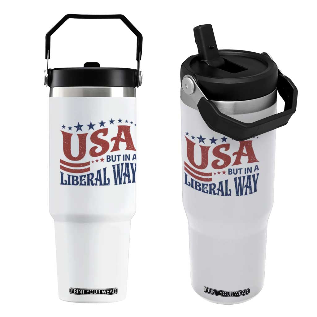 USA But In A Liberal Way 4th of July Flip Straw Tumbler Feminist Women's Rights