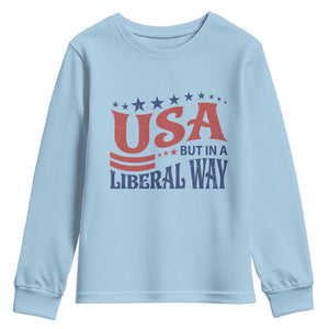 USA But In A Liberal Way 4th of July Youth Sweatshirt Feminist Women's Rights