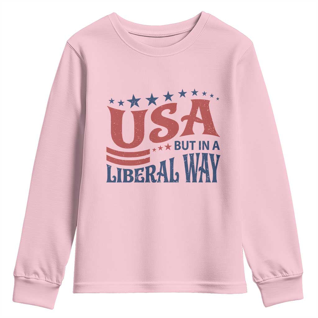 USA But In A Liberal Way 4th of July Youth Sweatshirt Feminist Women's Rights