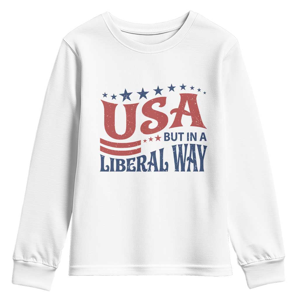 USA But In A Liberal Way 4th of July Youth Sweatshirt Feminist Women's Rights TS14 White Print Your Wear