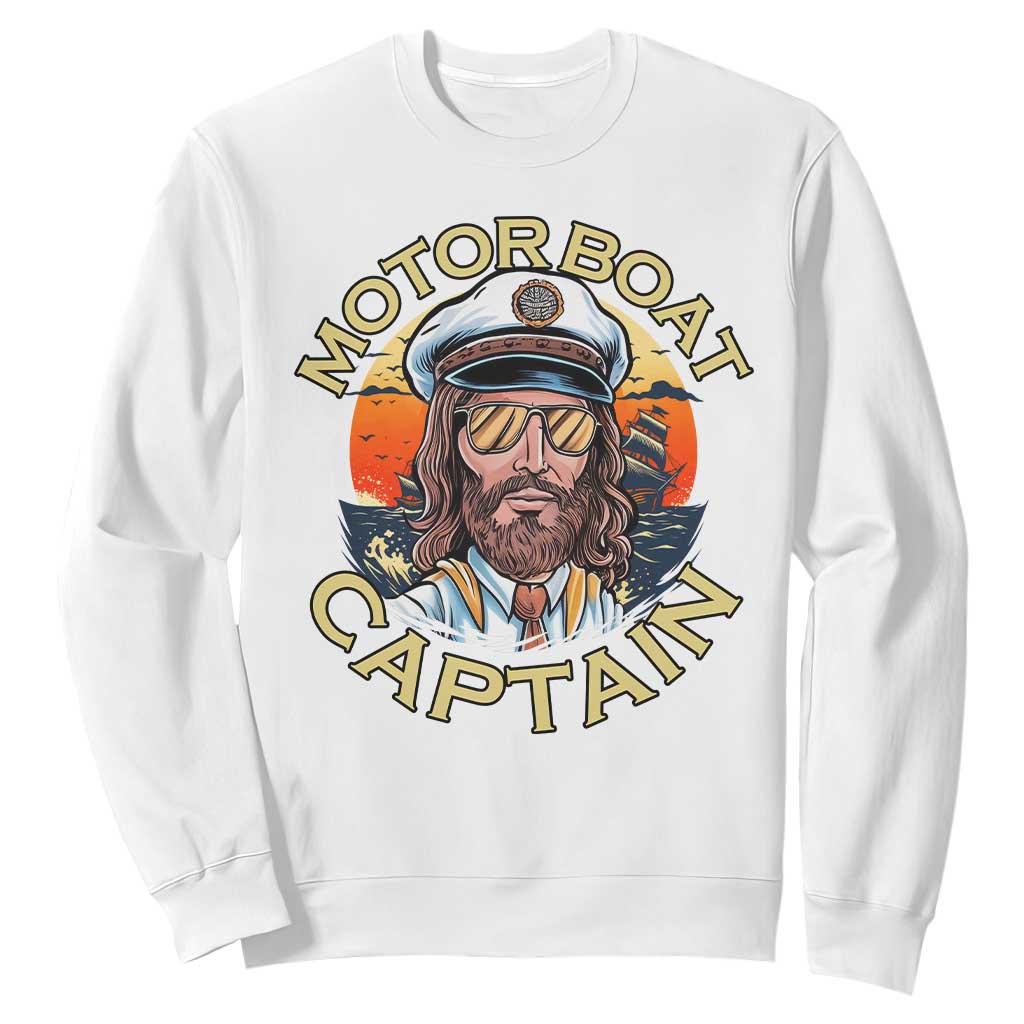 Funny Pontoon Boating Motor Boatin Lake Sweatshirt Motor Boat Captain TS14 White Print Your Wear