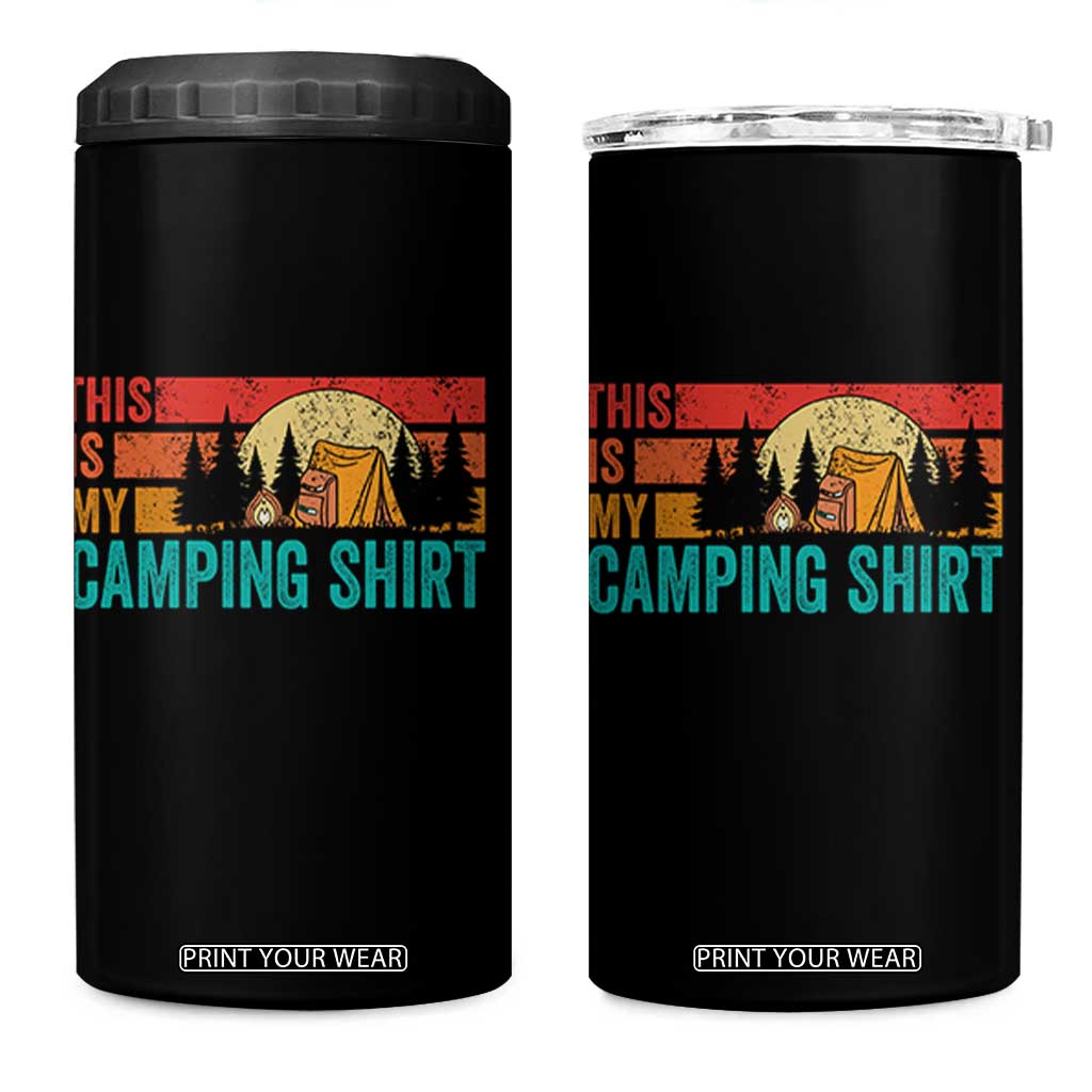 Funny Camper 4 in 1 Can Cooler Tumbler This Is My Camping Shirt TS14 One Size: 16 oz Black Print Your Wear