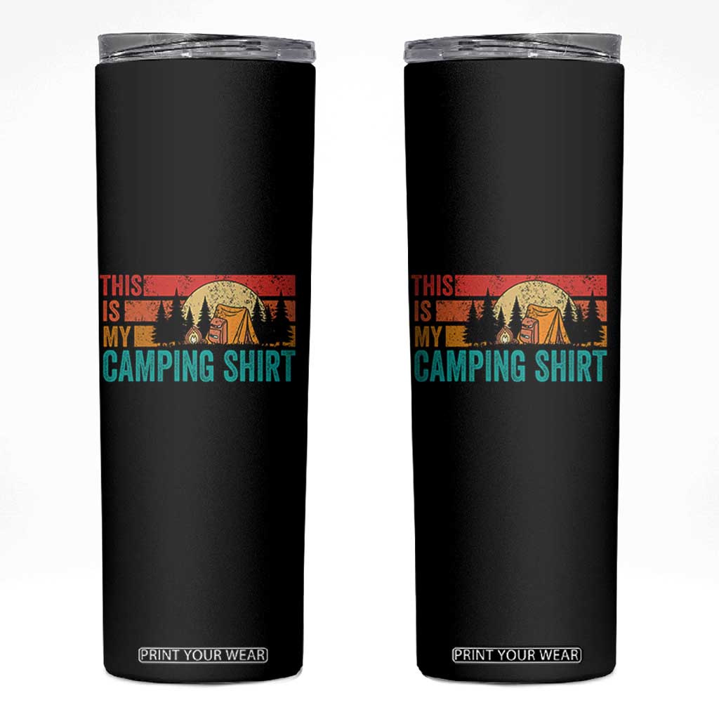 Funny Camper Skinny Tumbler This Is My Camping Shirt TS14 Black Print Your Wear