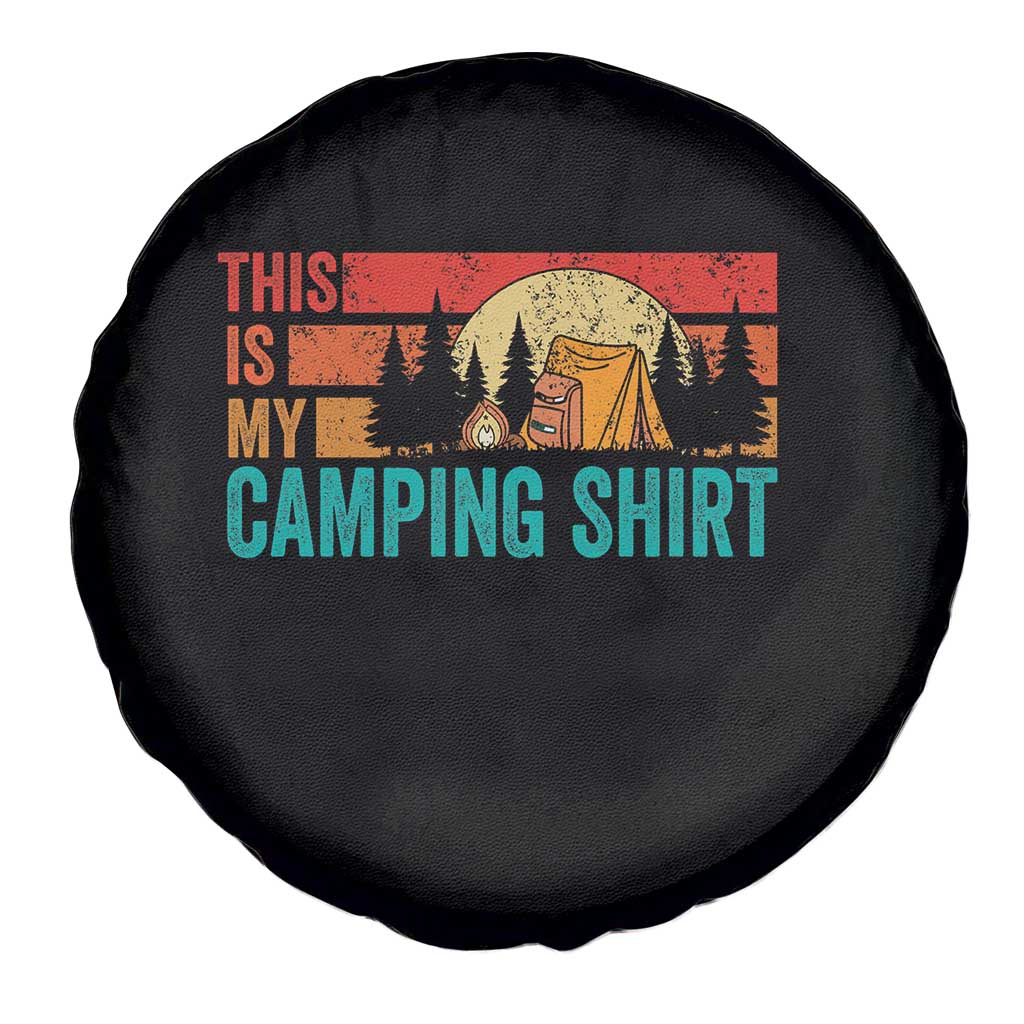 Funny Camper Spare Tire Cover This Is My Camping Shirt TS14 Print Your Wear