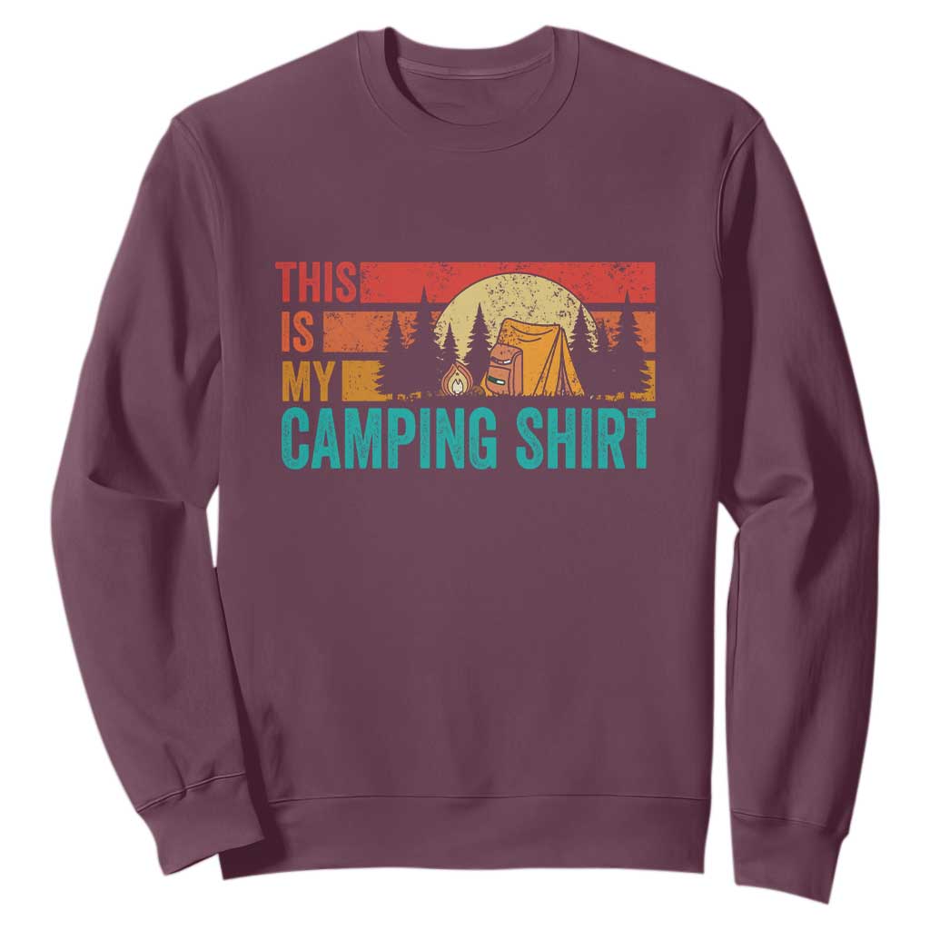 Funny Camper Sweatshirt This Is My Camping Shirt TS14 Maroon Print Your Wear