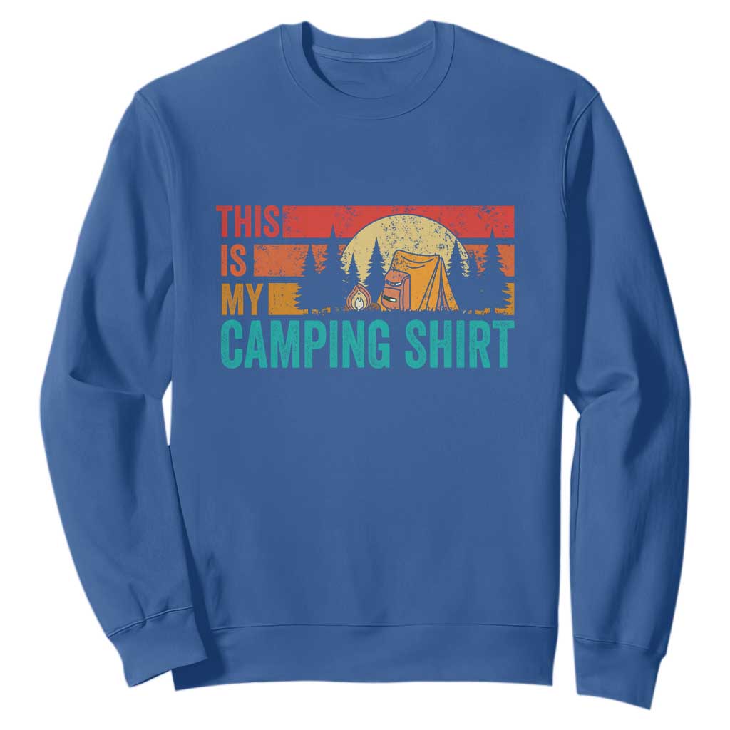 Funny Camper Sweatshirt This Is My Camping Shirt TS14 Royal Blue Print Your Wear