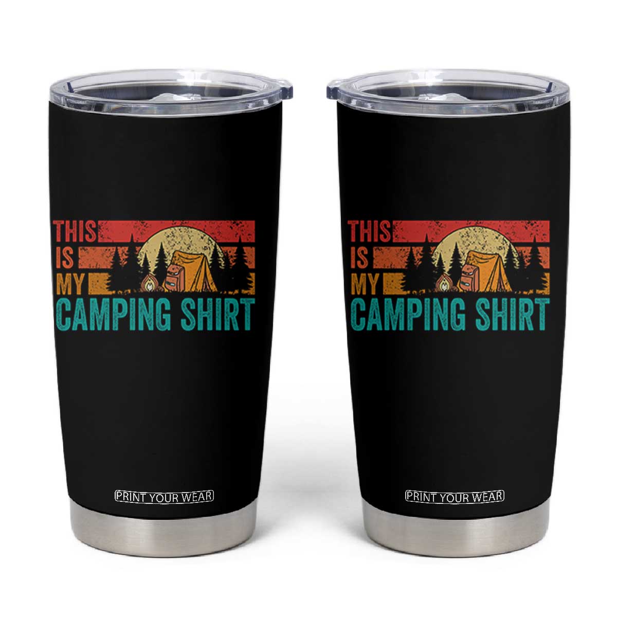 Funny Camper Tumbler Cup This Is My Camping Shirt TS14 Black Print Your Wear