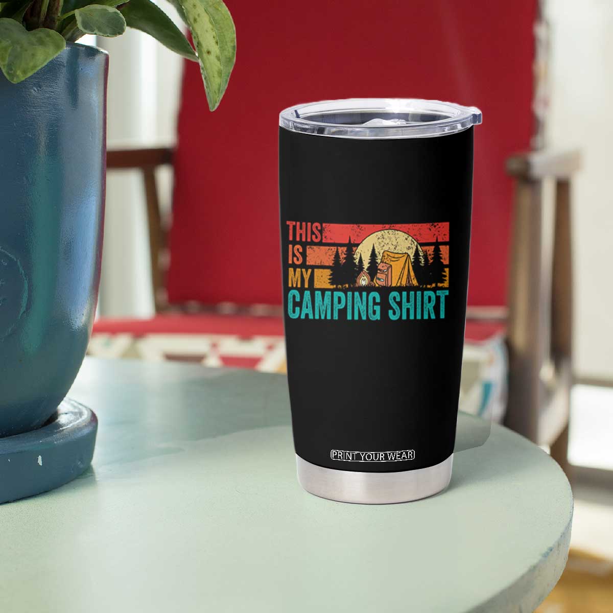 Funny Camper Tumbler Cup This Is My Camping Shirt TS14 Print Your Wear