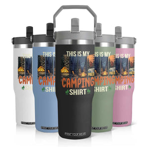 Funny Camper Glamper Flip Straw Tumbler This Is My Camping Shirt TS14 Print Your Wear