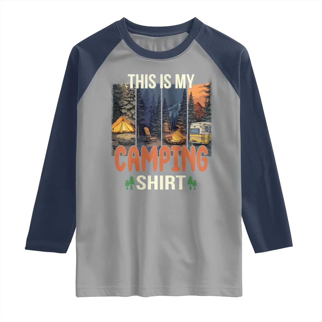 Funny Camper Glamper Raglan Shirt This Is My Camping Shirt TS14 Sport Gray Navy Print Your Wear