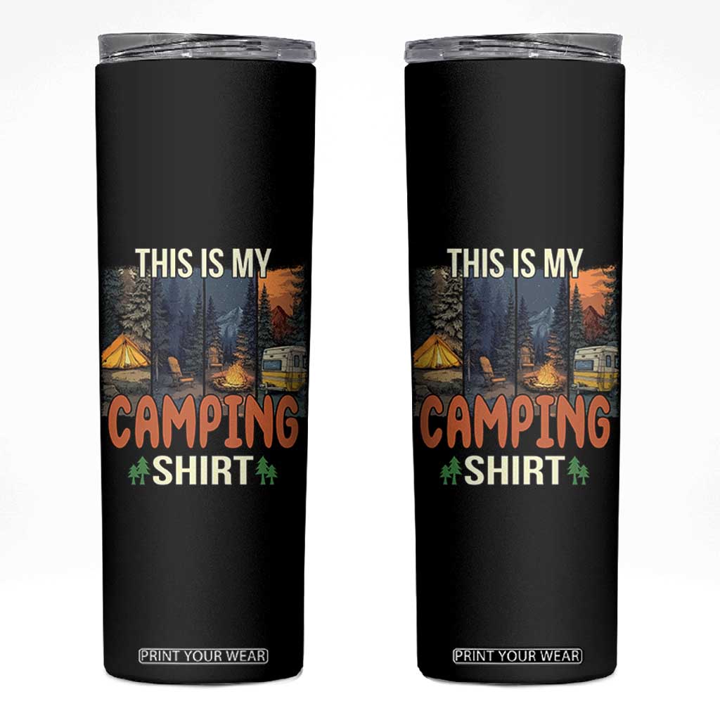 Funny Camper Glamper Skinny Tumbler This Is My Camping Shirt TS14 Black Print Your Wear