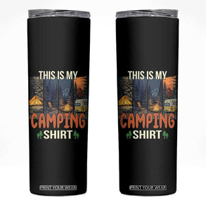 Funny Camper Glamper Skinny Tumbler This Is My Camping Shirt TS14 Black Print Your Wear