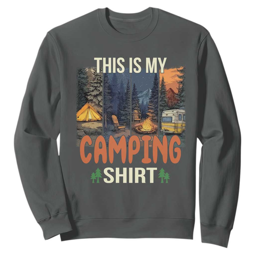 Funny Camper Glamper Sweatshirt This Is My Camping Shirt TS14 Dark Heather Print Your Wear