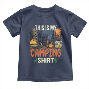 Funny Camper Glamper Toddler T Shirt This Is My Camping Shirt TS14 Navy Print Your Wear