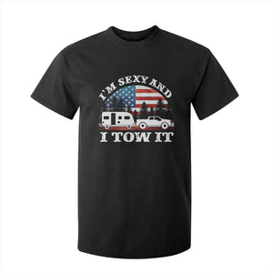 Funny Camping RV Camper Truck T Shirt For Kid I Am Sexy And I Tow It TS14 Black Print Your Wear