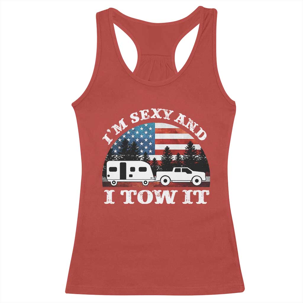 Funny Camping RV Camper Truck Racerback Tank Top I Am Sexy And I Tow It TS14 Red Print Your Wear