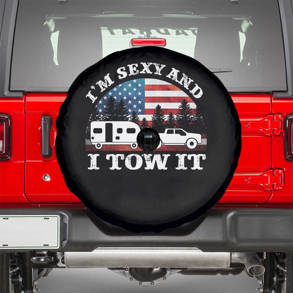 Funny Camping RV Camper Truck Spare Tire Cover I Am Sexy And I Tow It TS14 Black Print Your Wear