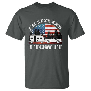 Funny Camping RV Camper Truck T Shirt I Am Sexy And I Tow It TS14 Dark Heather Print Your Wear