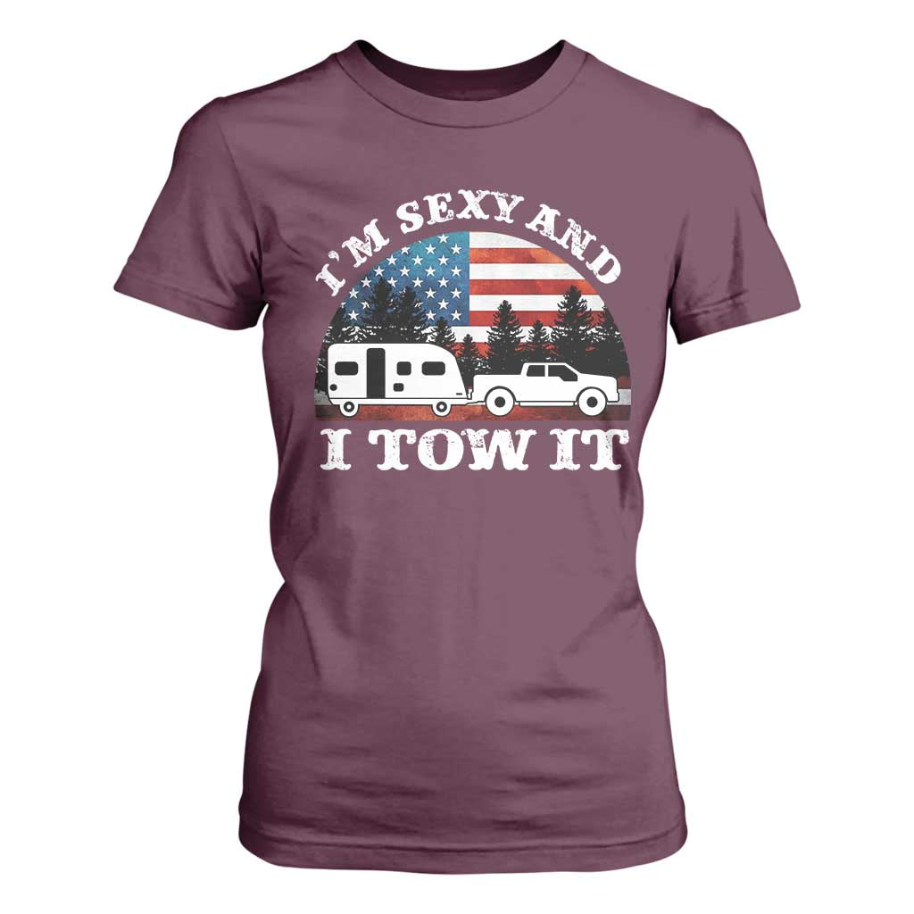 Funny Camping RV Camper Truck T Shirt For Women I Am Sexy And I Tow It TS14 Maroon Print Your Wear