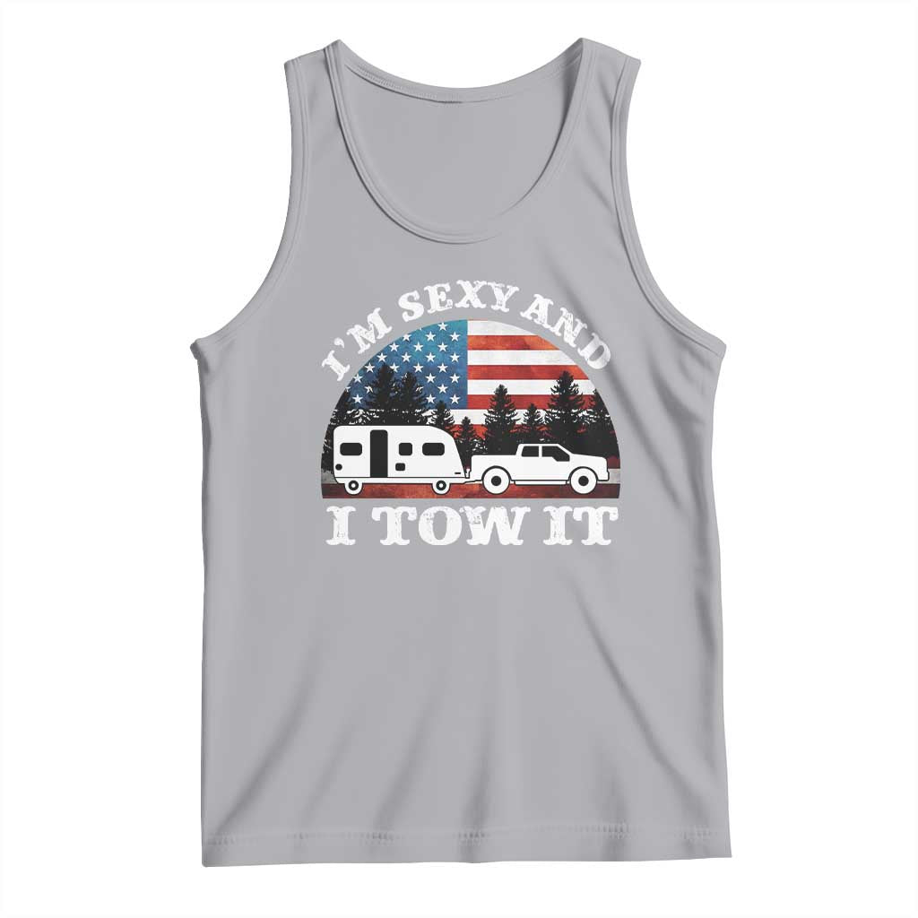 Funny Camping RV Camper Truck Tank Top I Am Sexy And I Tow It TS14 Athletic Heather Print Your Wear